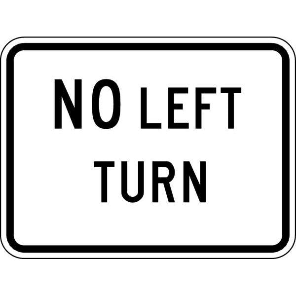 No Left Turn Traffic Sign, 18 in H, 24 in W, Aluminum, Horizontal Rectangle, English, R3-2P-24HA