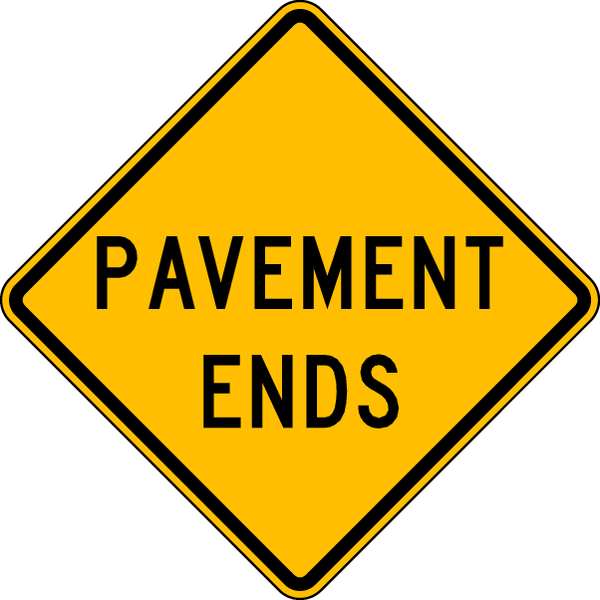 Pavement ends Traffic Sign, 24 in H, 24 in W, Aluminum, Diamond, English, W8-3-24HA