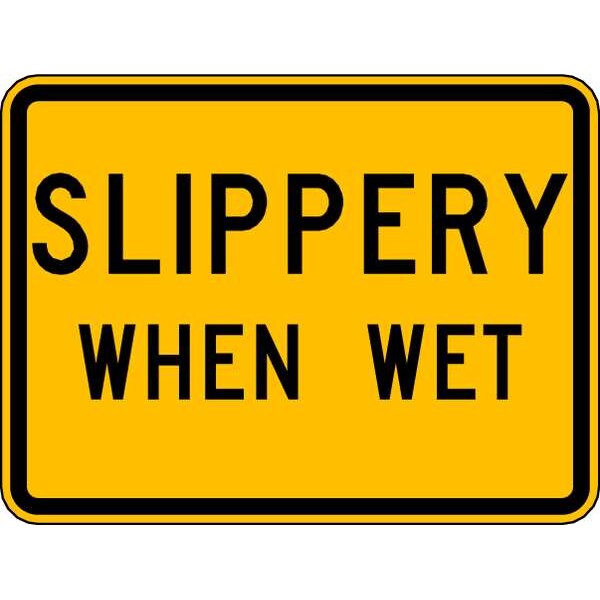 Slippery When Wet Traffic Sign, 18 in Height, 24 in Width, Aluminum, Horizontal Rectangle, English