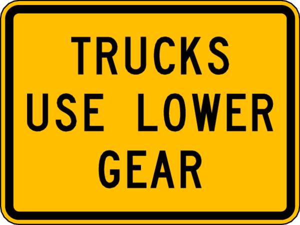 Trucks Use Lower Gear Traffic Sign, 18 in Height, 24 in Width, Aluminum, Horizontal Rectangle