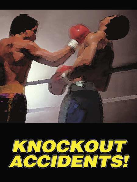 Poster, Knockout Accidents, 18 x 24 In.