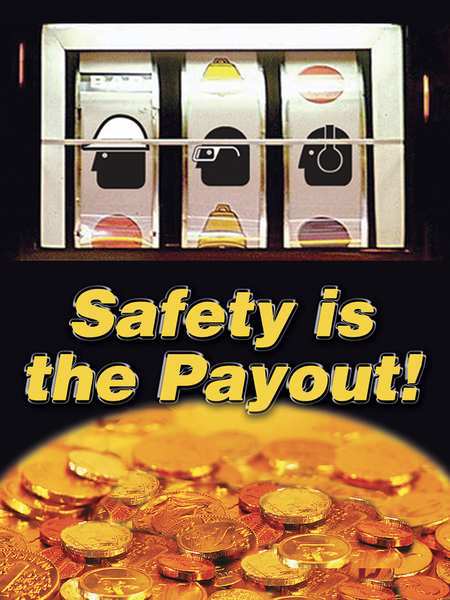 Poster, Safety Is The Payout, 18 x 24 In.