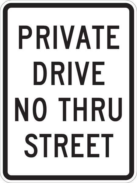 Private Drive & Road Traffic Sign, 24 in H, 18 in W, Aluminum, Vertical Rectangle, T1-1018-EG_18x24