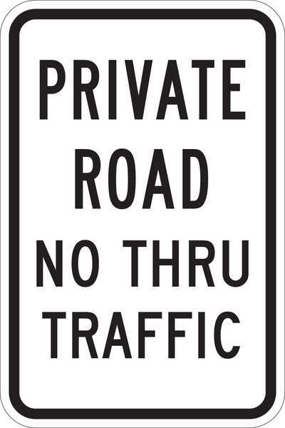 Private Drive & Road Traffic Sign, 18 in H, 12 in W, Aluminum, Vertical Rectangle, T1-1019-HI_12x18
