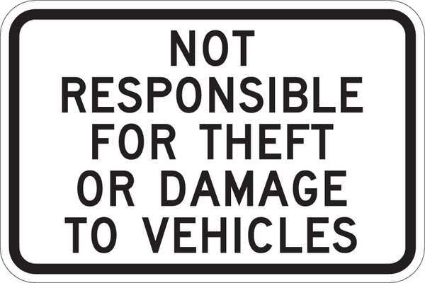 Sign, Not Responsible, 12 x18 In, T1-1046-EG_18x12