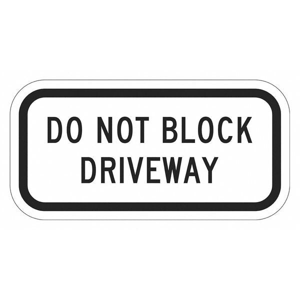 Do Not Block Driveway Parking Sign, 6x12, T1-1641-HI_12x6