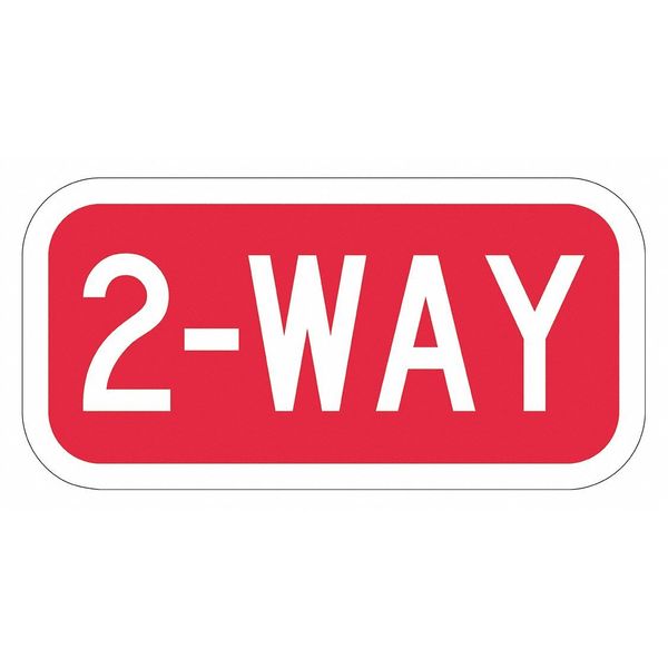 2-Way Traffic Sign, 6 in H, 12 in W, Aluminum, Horizontal Rectangle, English, T1-5134-EG_12x6
