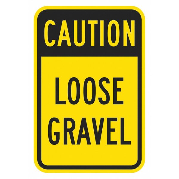 Loose Gravel Traffic Sign, 24 in H, 18 in W, Aluminum, Vertical Rectangle, English, T1-1355-DG_18x24