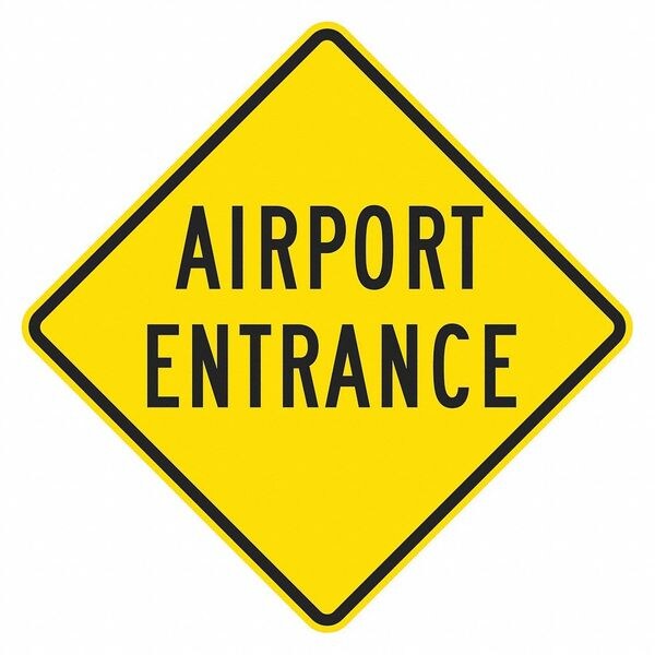 Airport Entrance Traffic Sign, 24 in H, 24 in W, Aluminum, Diamond, T1-1863-EG_24x24