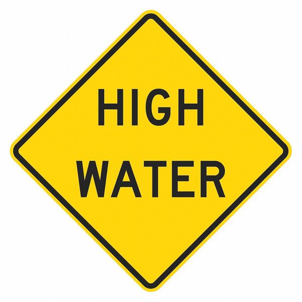 High Water Traffic Sign, 24 in H, 24 in W, Aluminum, Diamond, English, T1-5443-EG_24x24