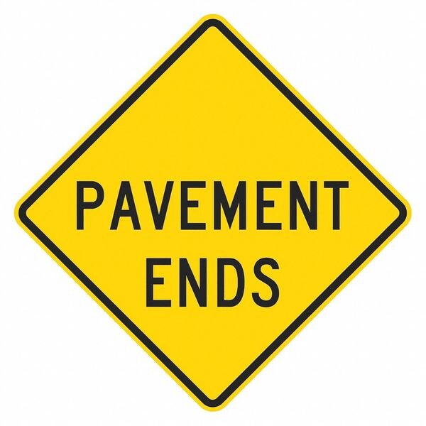 Pavement Ends Traffic Sign, 24 in H, 24 in W, Aluminum, Diamond, English, T1-5795-DG_24x24