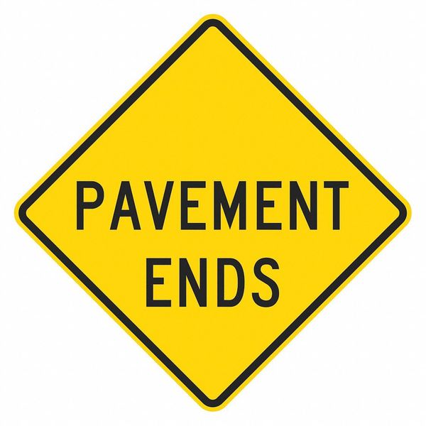 Pavement Ends Traffic Sign, 24 in H, 24 in W, Aluminum, Diamond, English, T1-5795-EG_24x24