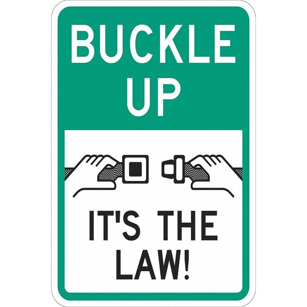 Buckle Up Traffic Sign, 18 in H, 12 in W, Aluminum, Vertical Rectangle, English, T1-1243-DG_12x18