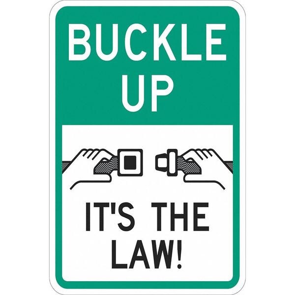 Buckle Up Traffic Sign, 18 in H, 12 in W, Aluminum, Vertical Rectangle, English, T1-1243-EG_12x18