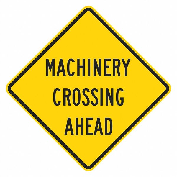 Machinery Crossing Traffic Sign, 12 in H, 12 in W, Aluminum, Diamond, English, T1-1582-EG_12x12