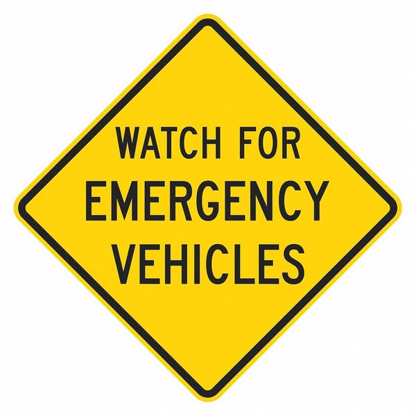 Watch for Emergency Vehicles Traffic Sign, 12 in H, 12 in W, Aluminum, Diamond, T1-1849-HI_12x12