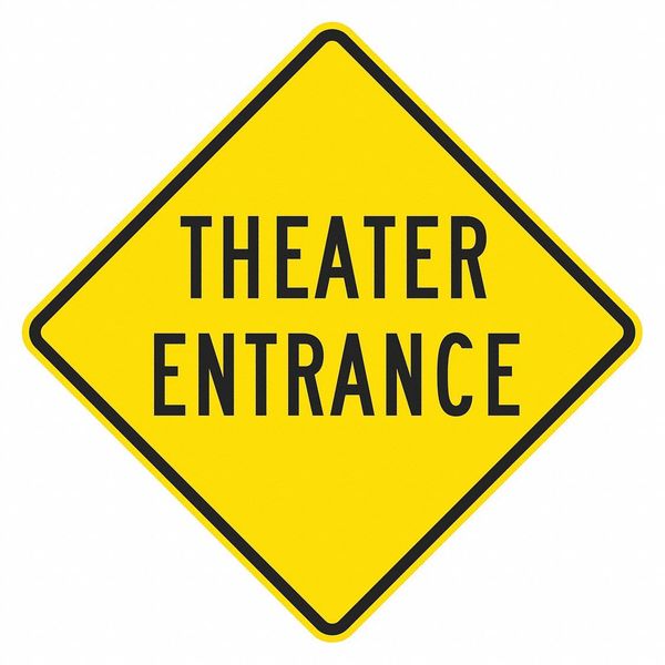 Theatre Entrance Traffic Sign, 12 in H, 12 in W, Aluminum, Diamond, English, T1-1934-DG_12x12