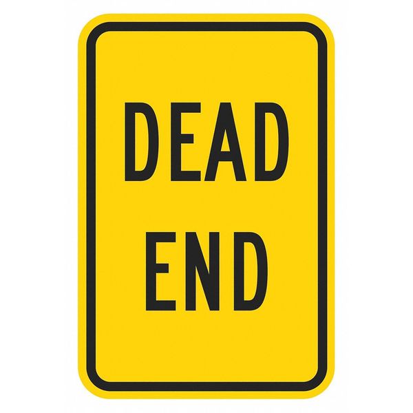Dead End Traffic Sign, 18 in H, 12 in W, Aluminum, Vertical Rectangle, English, T1-5322-EG_12x18