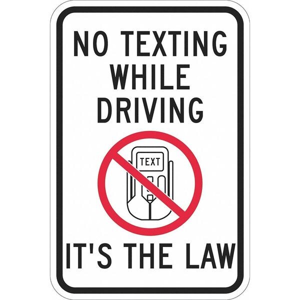 No Texting Traffic Sign, 18 in H, 12 in W, Aluminum, Vertical Rectangle, English, T1-1217-DG_12x18