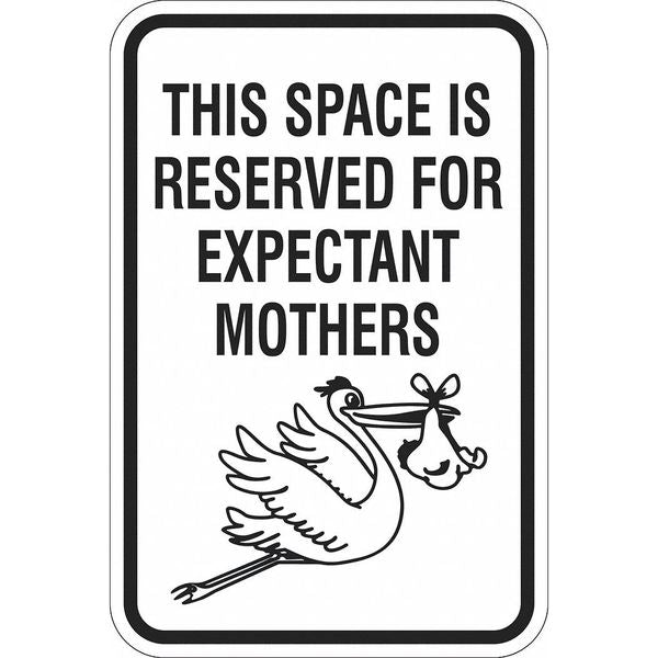 Expectant Mothers Parking Sign, 18 in Height, 12 in Width, Aluminum, Vertical Rectangle, English