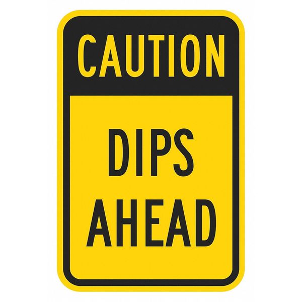 Dip Traffic Sign, 18 in H, 12 in W, Aluminum, Vertical Rectangle, English, T1-1339-DG_12x18