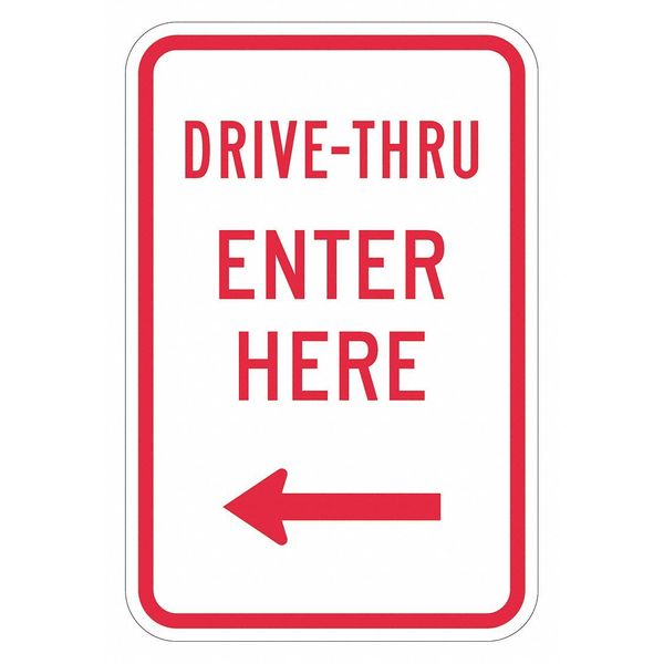 Drive Thru Entrance Parking Sign, 18 in H, 12 in W, Aluminum, Vertical Rectangle, T1-1880-HI_12x18
