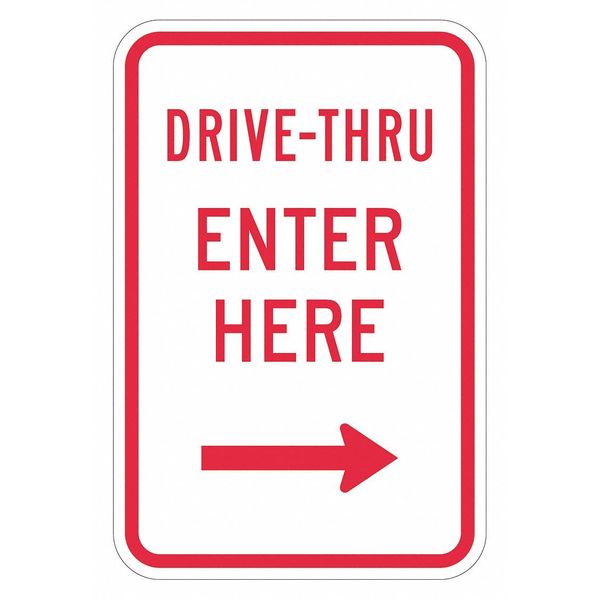 Drive Thru Entrance Parking Sign, 18 in H, 12 in W, Aluminum, Vertical Rectangle, T1-1881-HI_12x18