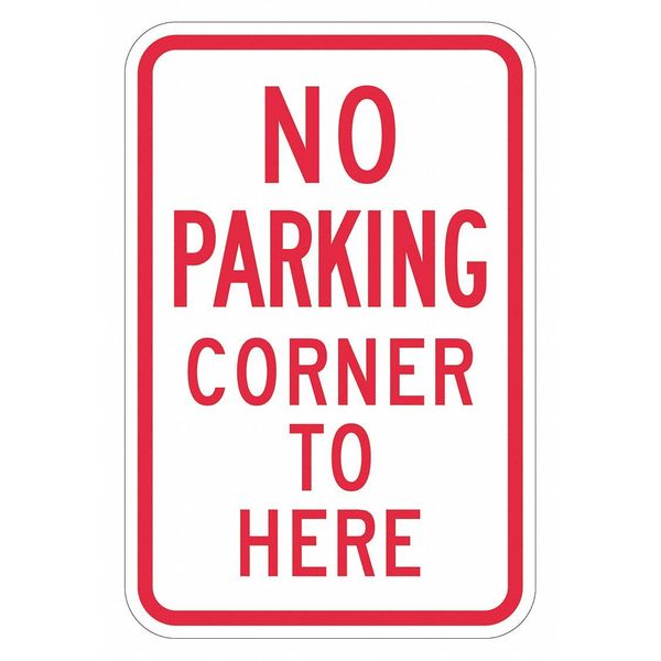 No Parking Here To Corner Sign, 18