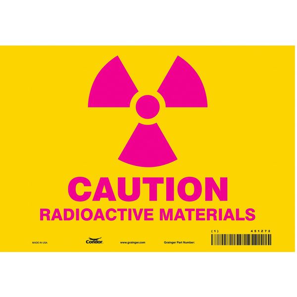 Radiation Safety Sign, 7 in H, 10 in W, Vinyl, Vertical Rectangle, 451Z72
