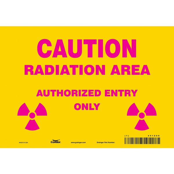 Radiation Safety Sign, 7 in H, 10 in W, Vinyl, Vertical Rectangle, 451Z06