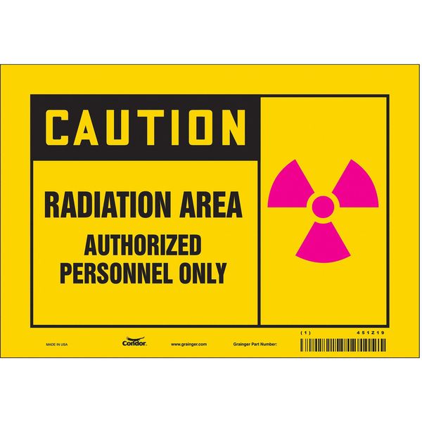 Radiation Safety Sign, 7 in H, 10 in W, Vinyl, Vertical Rectangle, 451Z19