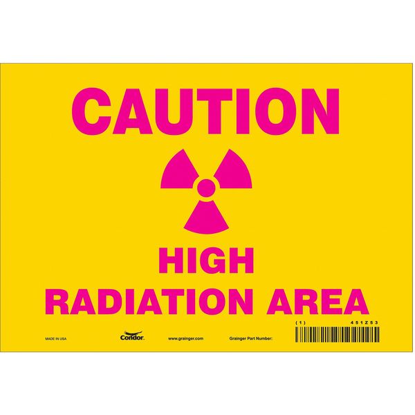 Radiation Safety Sign, 7 in H, 10 in W, Vinyl, Vertical Rectangle, 451Z53