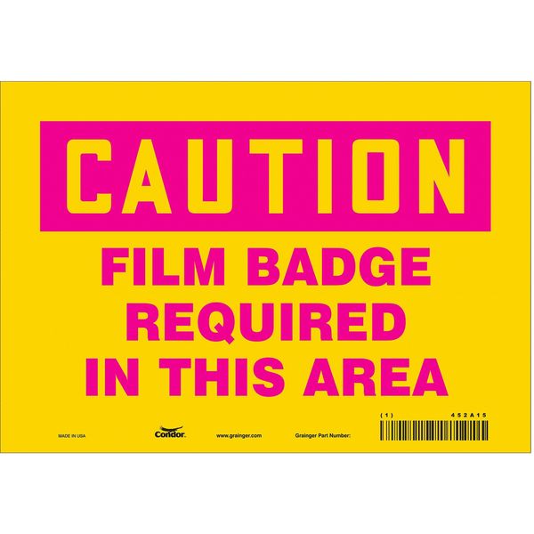 Safety Sign, 7 in Height, 10 in Width, Vinyl, Vertical Rectangle, English, 452A15