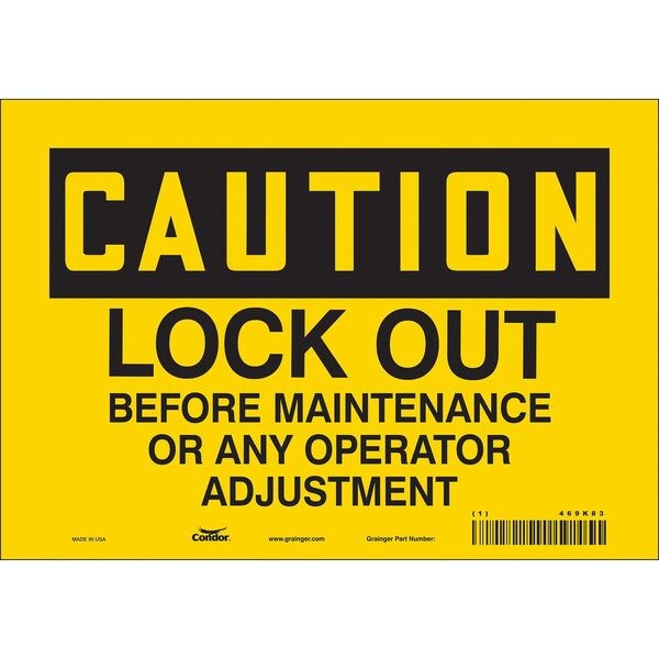 Safety Sign, 7 in Height, 10 in Width, Vinyl, Vertical Rectangle, English, 469K83