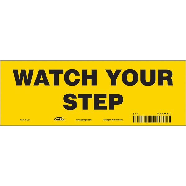 Safety Sign, 3 1/2 in H, 10 in W, Vinyl, Vertical Rectangle, English, 469M83