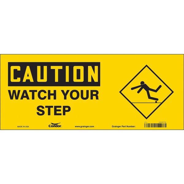 Safety Sign, 7 in H, 17 in W, Vinyl, Vertical Rectangle, English, 469P78
