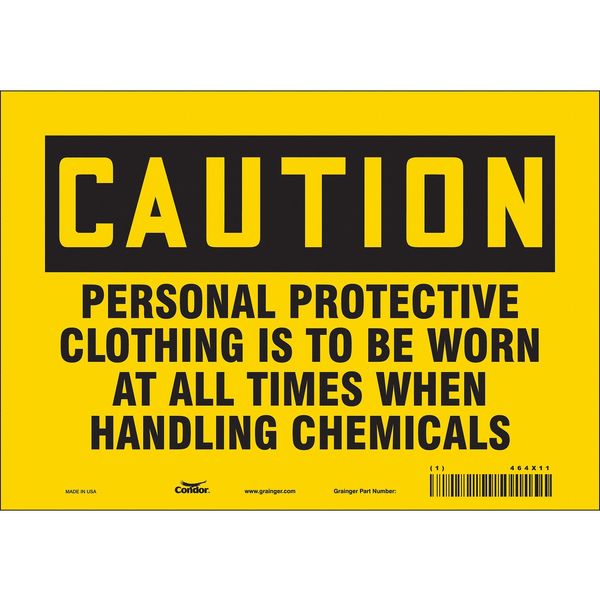 Safety Sign, 7 in Height, 10 in Width, Vinyl, Vertical Rectangle, English, 464X11