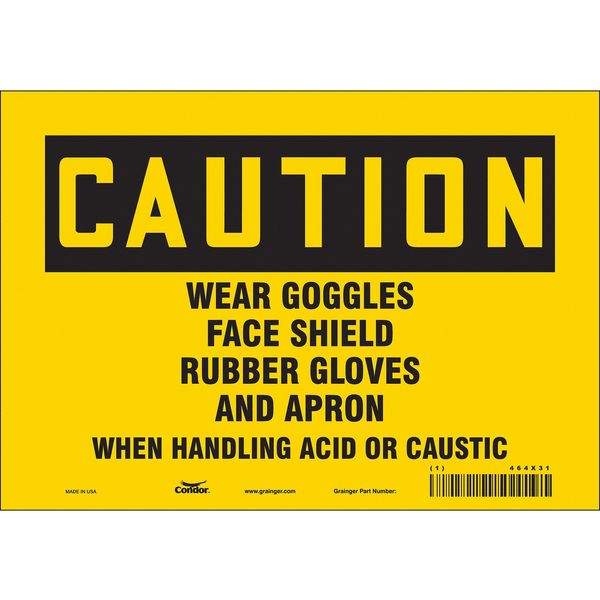 Safety Sign, 7 in Height, 10 in Width, Vinyl, Vertical Rectangle, English, 464X31