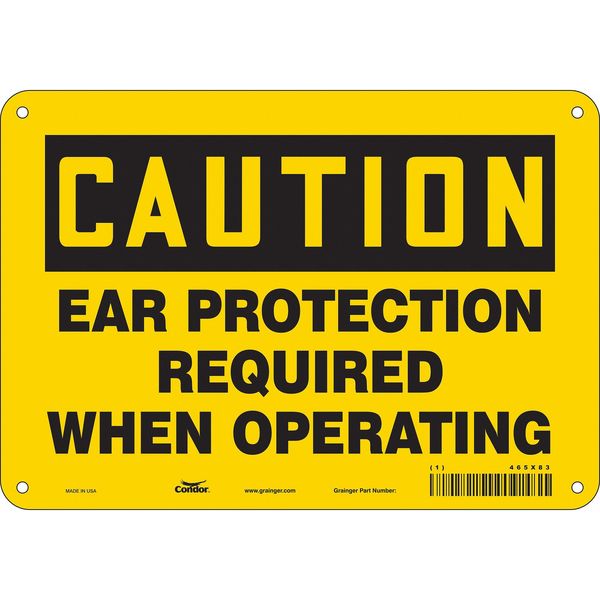 Safety Sign, 7 in Height, 10 in Width, Polyethylene, Vertical Rectangle, English, 465X83