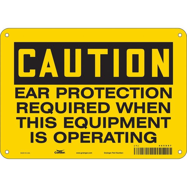 Safety Sign, 7 in Height, 10 in Width, Polyethylene, Vertical Rectangle, English, 465X97