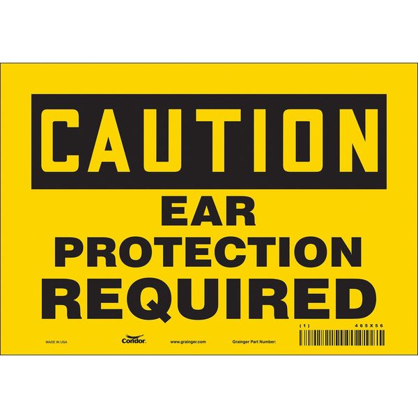 Safety Sign, 7 in Height, 10 in Width, Vinyl, Vertical Rectangle, English, 465X56