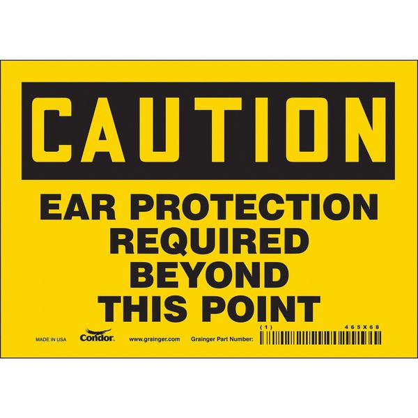Safety Sign, 5 in Height, 7 in Width, Vinyl, Horizontal Rectangle, English, 465X68