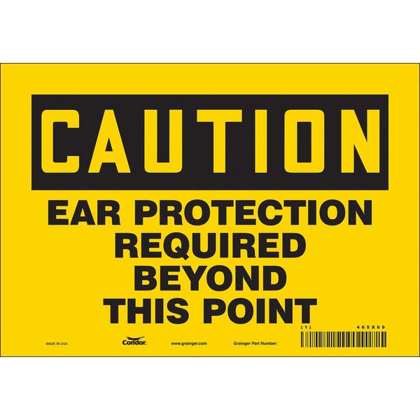 Safety Sign, 7 in Height, 10 in Width, Vinyl, Vertical Rectangle, English, 465X69