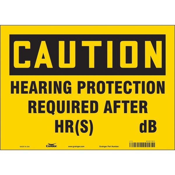 Safety Sign, 10 in Height, 14 in Width, Vinyl, Horizontal Rectangle, English, 465Y85
