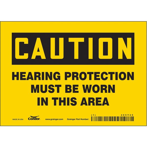 Safety Sign, 5 in Height, 7 in Width, Vinyl, Horizontal Rectangle, English, 465Y25