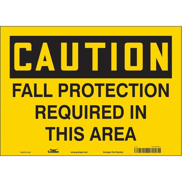 Safety Sign, 10 in Height, 14 in Width, Vinyl, Horizontal Rectangle, English, 465A81