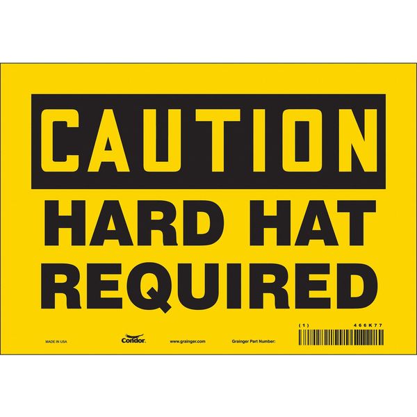 Safety Sign, 7 in Height, 10 in Width, Polyethylene, Vertical Rectangle, English, 466K77