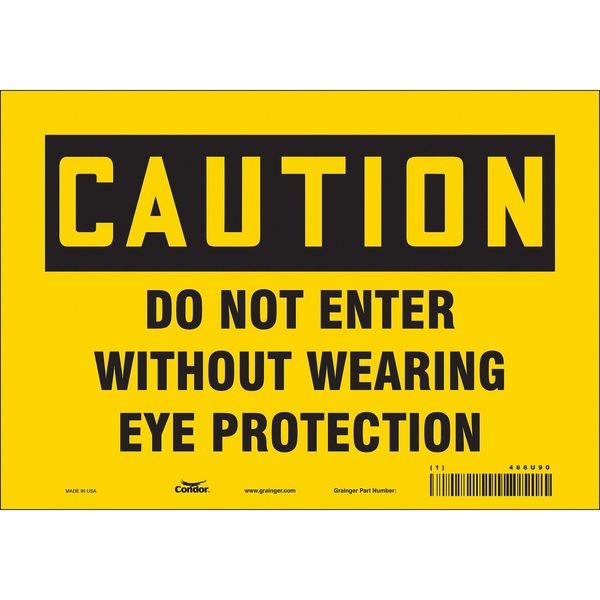 Safety Sign, 7 in Height, 10 in Width, Vinyl, Vertical Rectangle, English, 466U90