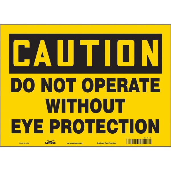 Safety Sign, 10 in Height, 14 in Width, Vinyl, Horizontal Rectangle, English, 466W29