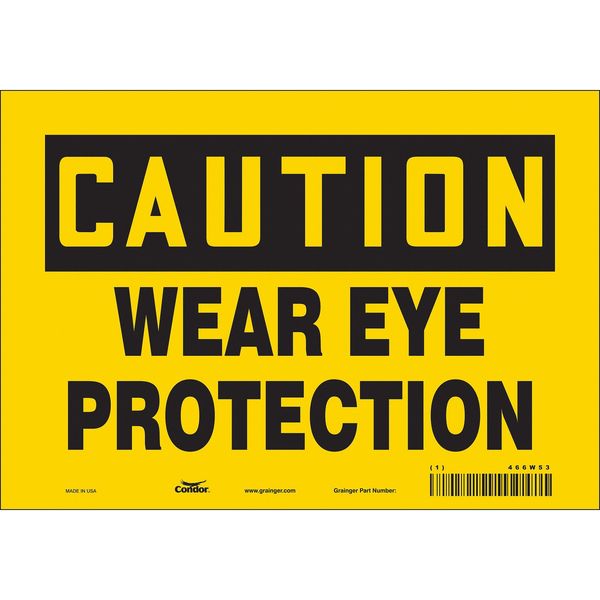 Safety Sign, 7 in Height, 10 in Width, Vinyl, Vertical Rectangle, English, 466W53